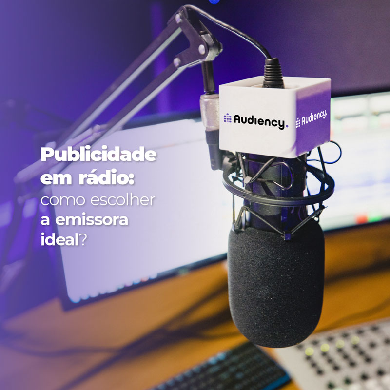 Publicidade no rádio como escolher a sua emissora ideal?