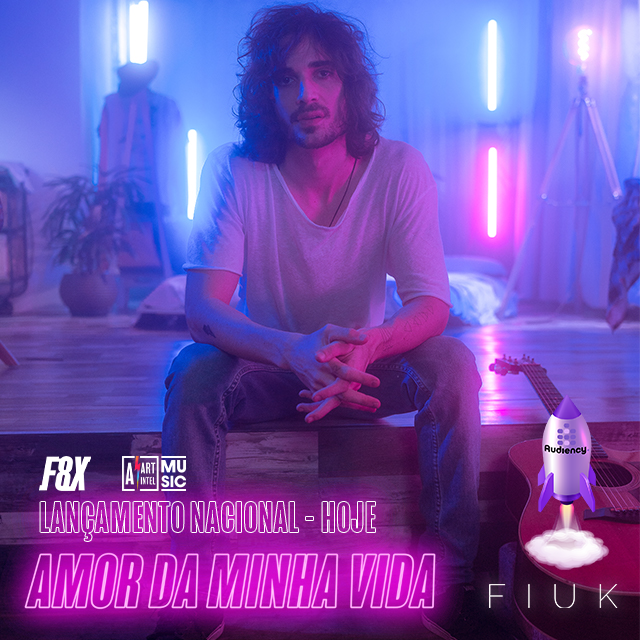 Fiuk lança single amor da minha vida com a Audiency