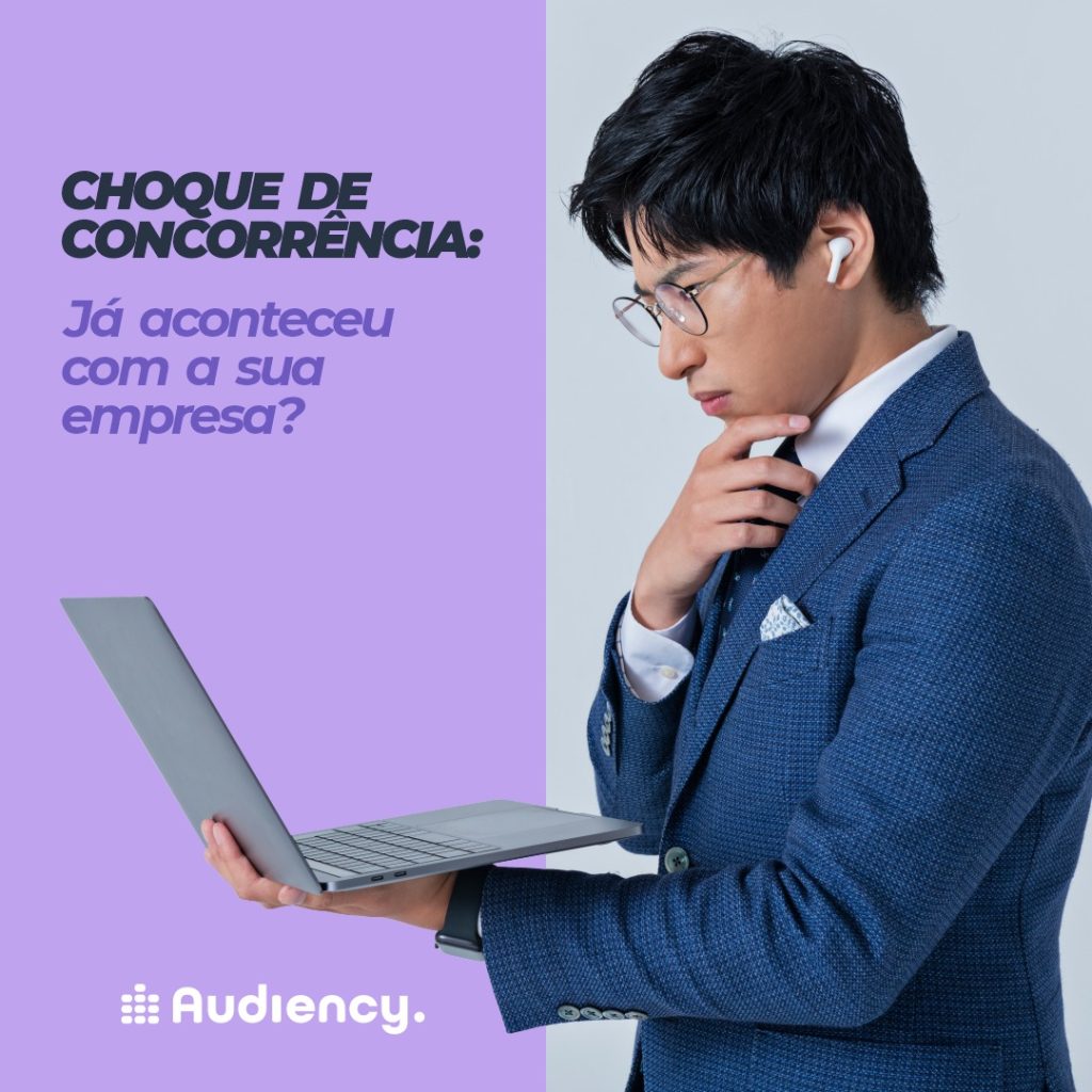 Saiba o que é choque de concorrência com a Audiency