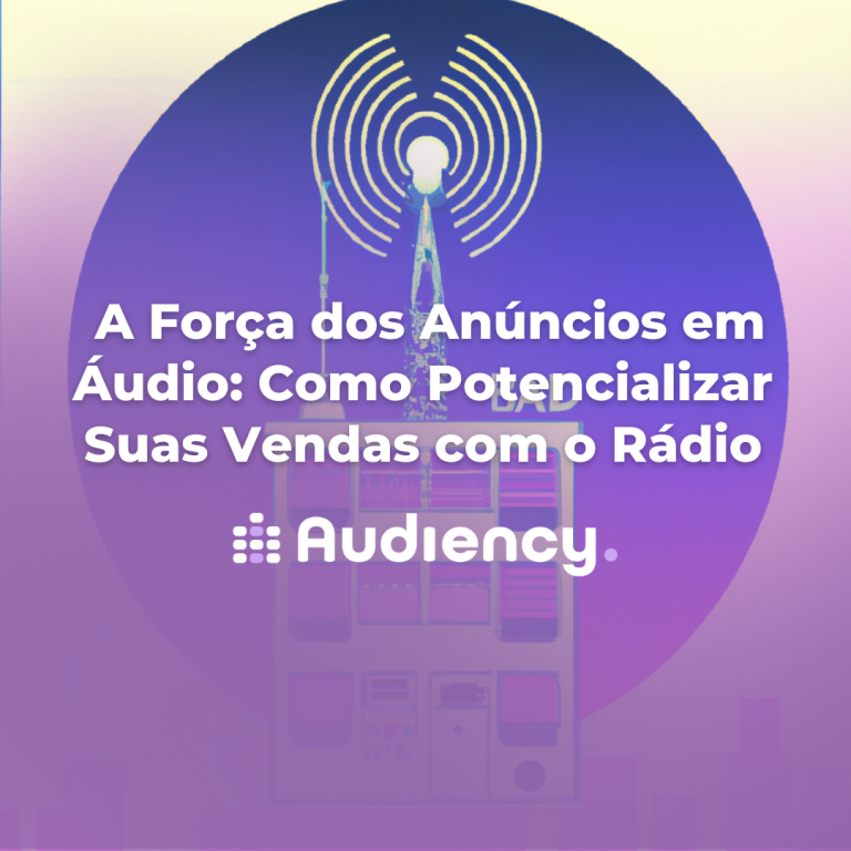 PublicidadeEmAudio, AnunciosSonoros, EstrategiasPublicitarias, RetornoInvestimento, TendenciasPublicidade