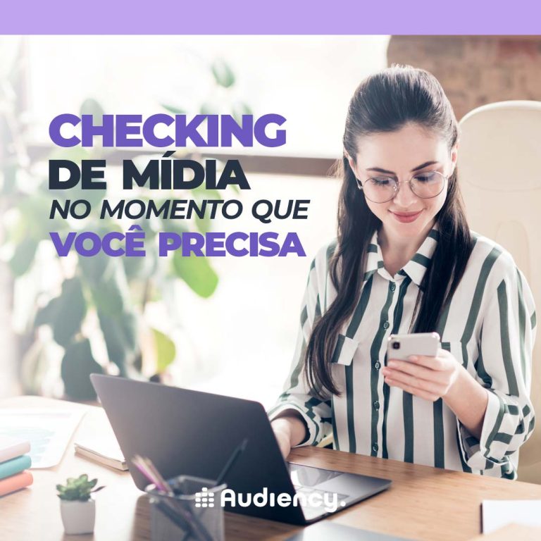 Checking de mídia o que é e quando usar - audiency