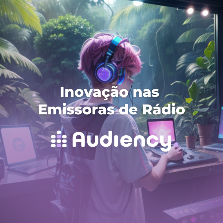 Inovação, Emissoras de Rádio, Streaming, Podcasts, Realidade Aumentada, Assistente Virtual, Inteligência Artificial