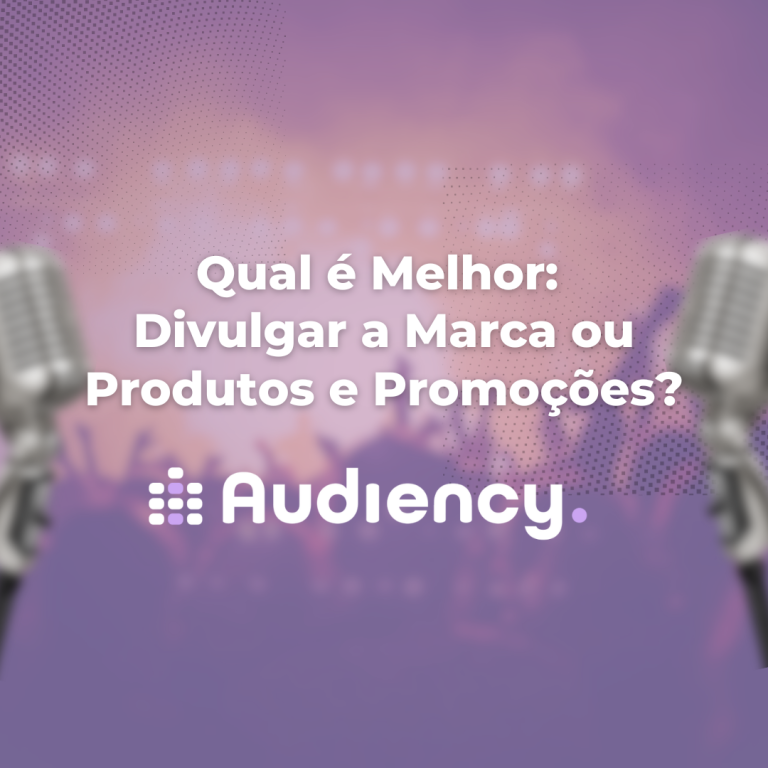 Publicidade, Marca, Produtos, Promoções, EstratégiaDeMarketing, Audiency, CampanhasOffline