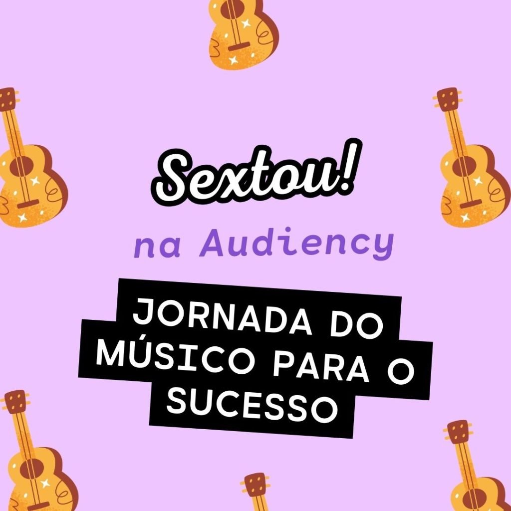 Entenda a jornada dos músicos para o sucesso em 4 pilares