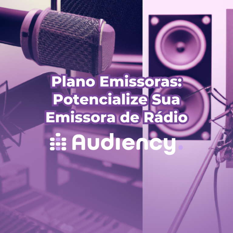 rádio, Audiency, emissoras, Plano Emissoras, publicidade, inovação, tecnologia