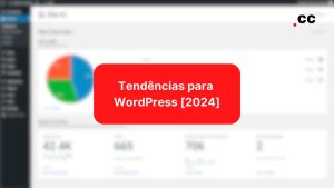 tendências para WordPress 2024