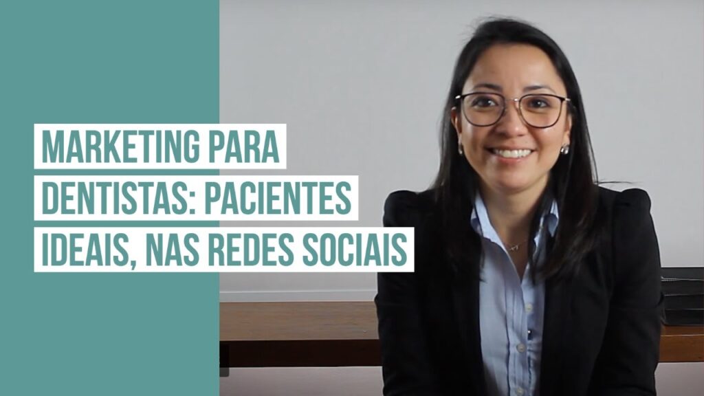 Marketing para Dentistas Pacientes ideias nas redes sociais