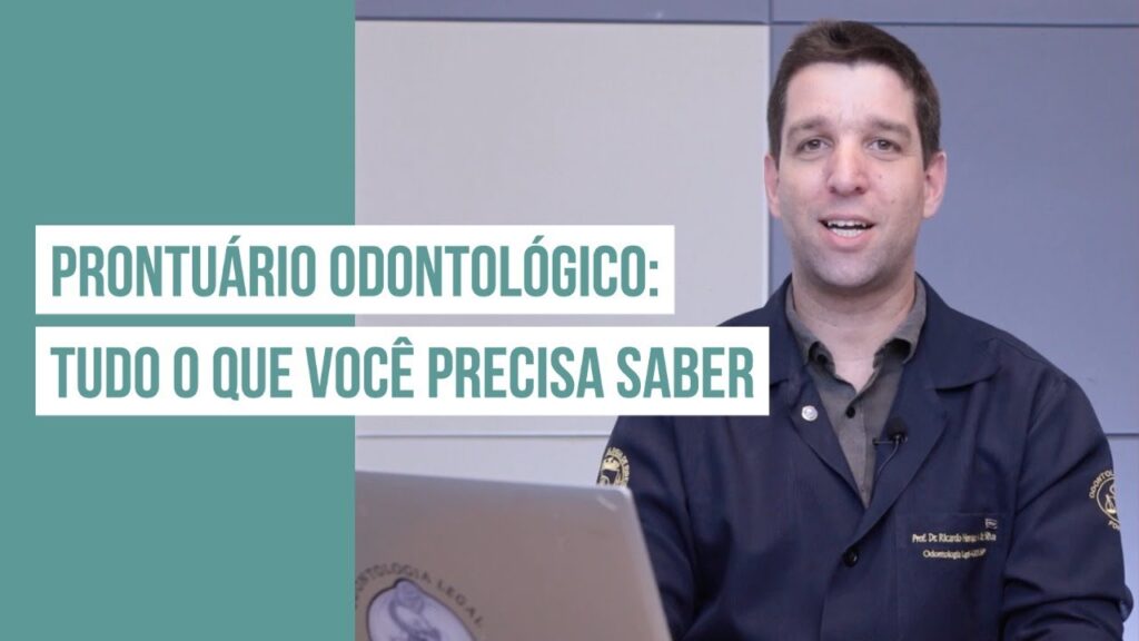 Prontuário Odontológico Tudo o que você precisa saber