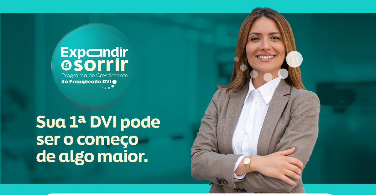 Sua 1ª DVI pode ser o começo de algo maior