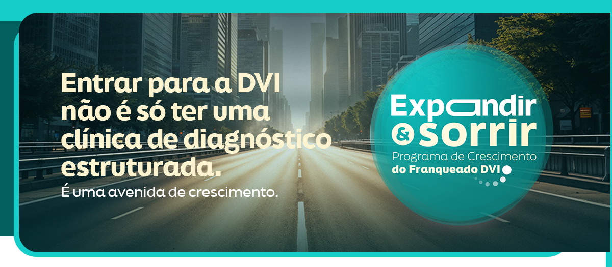 Entrar para a DVI não é só ter uma clínica. É uma avenida de crescimento.