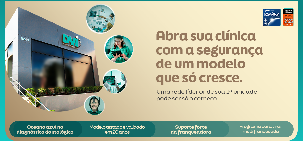 DVI — Abra sua clínica com a segurança de um modelo que só cresce