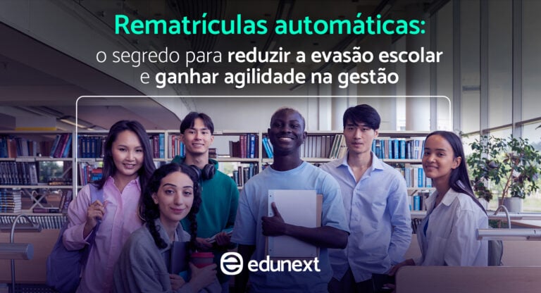 Rematrículas automáticas para reduzir a evasão e dar agilidade à gestão educacional