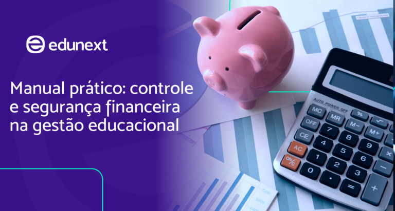 Manual prático: controle e segurança financeira na gestão educacional