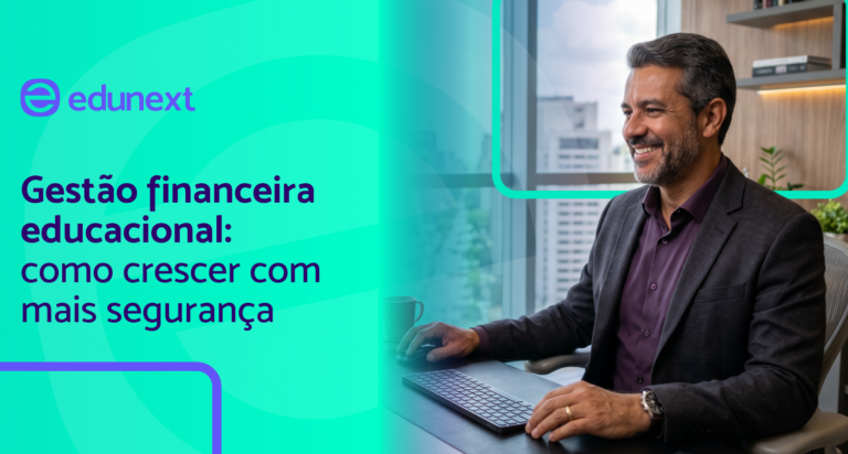 Gestão financeira educacional: como crescer com mais segurança
