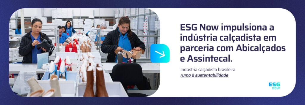 Abicalçados e Assintecal impulsionam o selo Origem Sustentável com a plataforma ESG Now