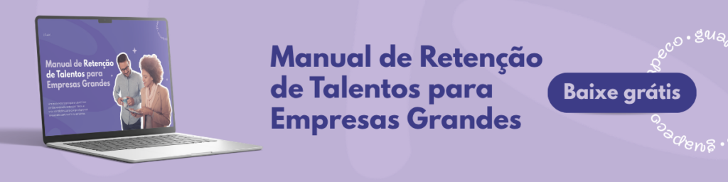 Manual de Retenção de Talentos para Empresas Grandes