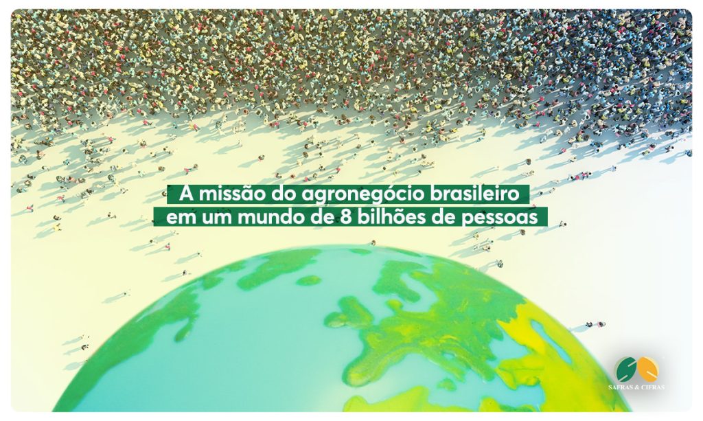 A missão do agronegócio brasileiro com uma população mundial de 8 bilhões de pessoas