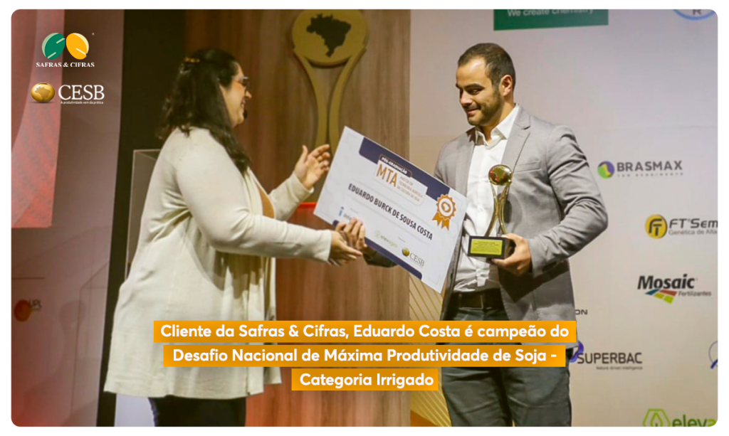 Planejamento sucessório eficiente: Eduardo Costa recebe premiação no Desafio Nacional de Máxima Produtividade de Soja