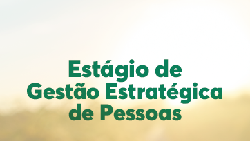 Estágio de Gestão Estratégica de Pessoas