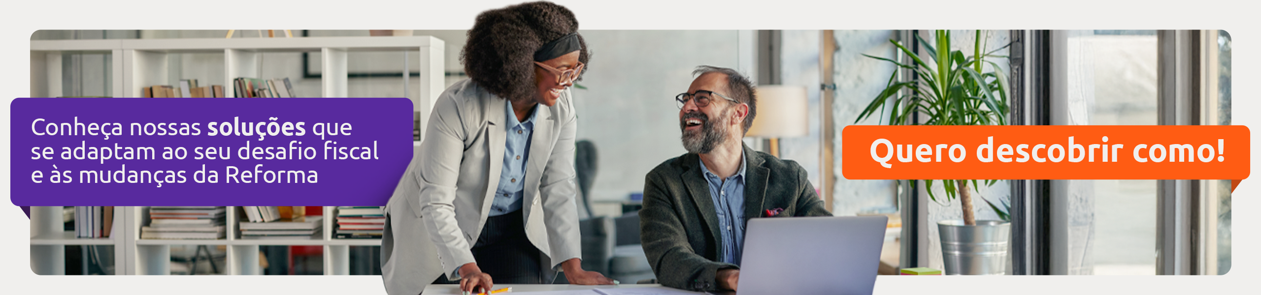 Conheça as soluções da V360 que se adaptam ao seu desafio e à Reforma Tributária. Saiba como clicando no banner!