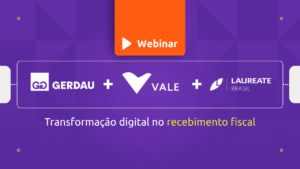 Transformação digital no recebimento fiscal - Webinar